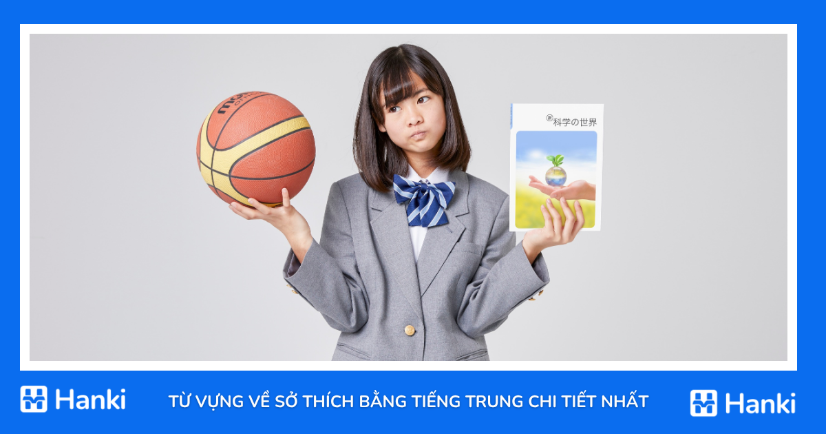 nói về sở thích bằng tiếng trung 