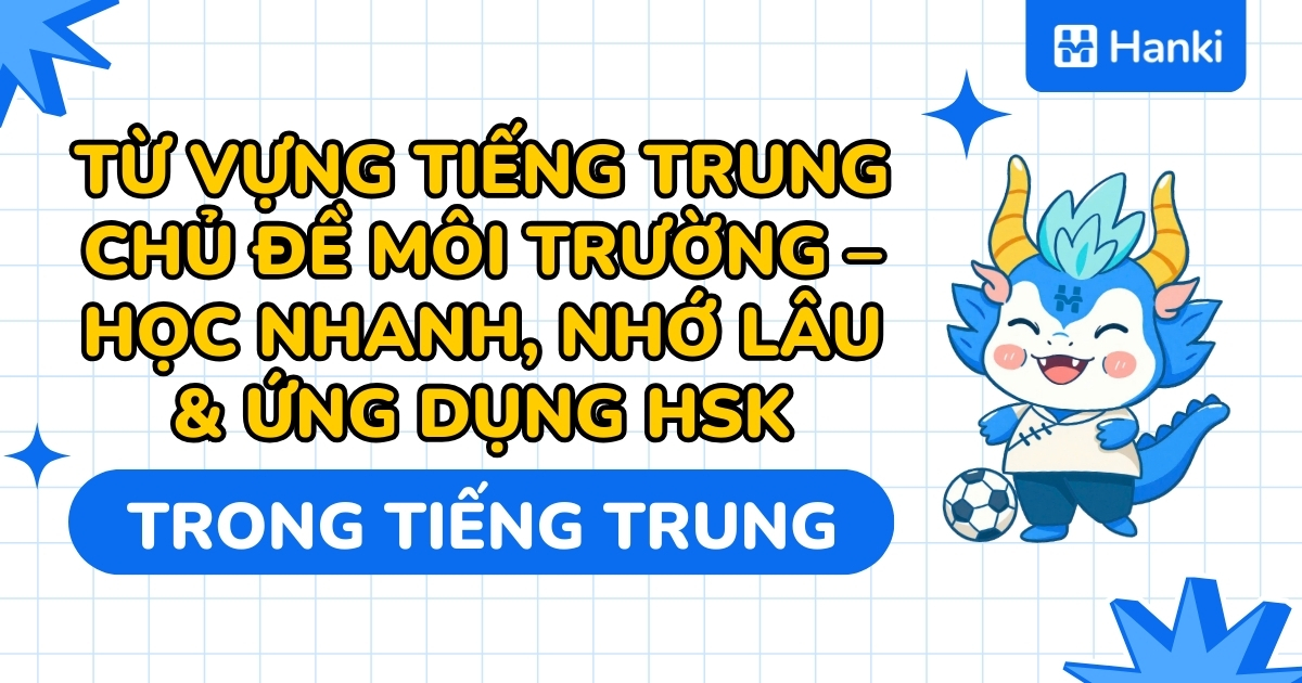 từ vựng tiếng trung chủ đề môi trường