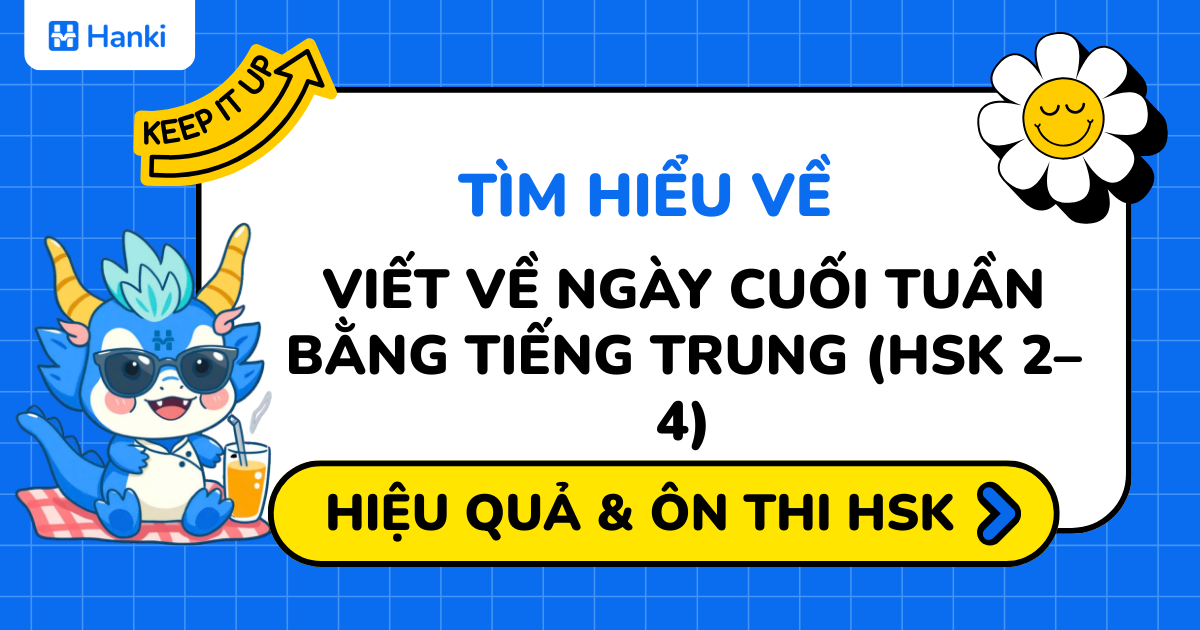 ngày cuối tuần của bạn bằng tiếng trung
