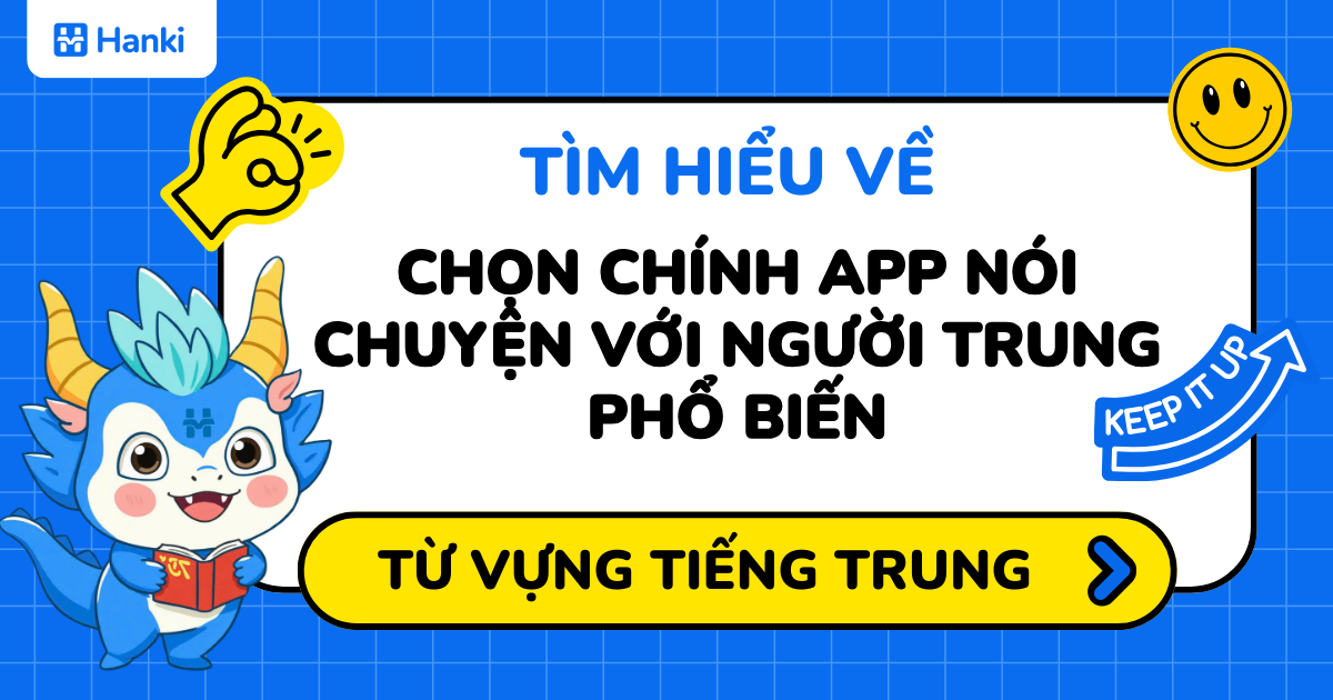 app nói chuyện với người trung phổ biến
