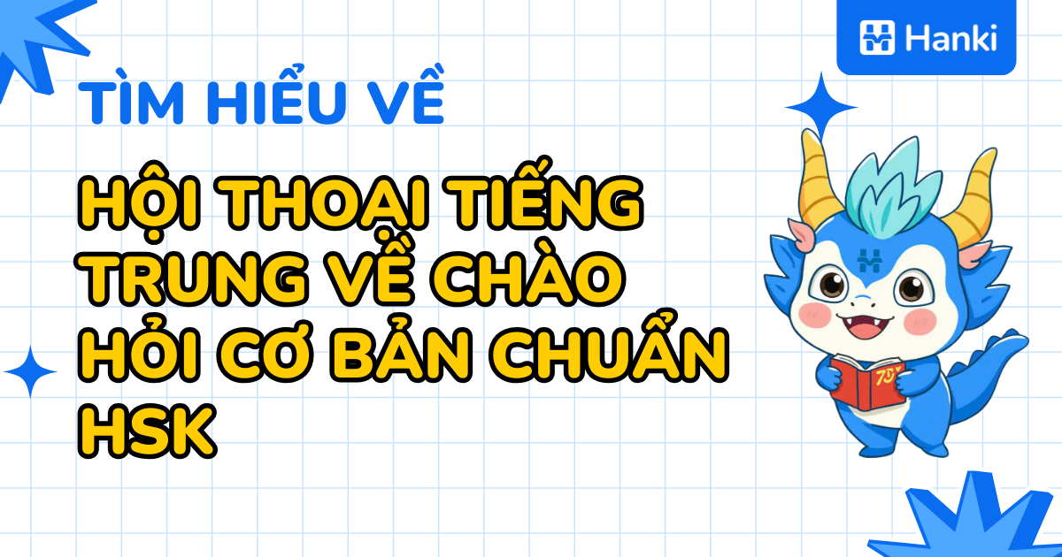 hội thoại tiếng trung về chào hỏi